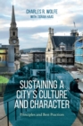 Image for Sustaining a city&#39;s culture and character  : principles and best practices