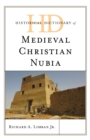 Image for Historical Dictionary of Medieval Christian Nubia