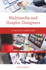 Image for Multimedia and graphic designers  : a practical career guide