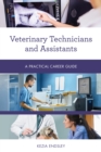 Image for Veterinary technicians and assistants  : a practical career guide