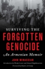 Image for Surviving the forgotten genocide  : an Armenian memoir
