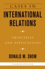 Image for Cases in international relations  : principles and applications