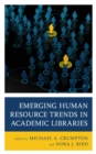 Image for Emerging Human Resource Trends in Academic Libraries