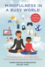 Image for Mindfulness in a busy world  : lowering barriers for adults and youth to cultivate focus, emotional peace, and gratefulness
