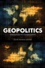 Image for Geopolitics  : making sense of a changing world