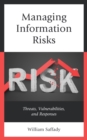 Image for Managing information risks  : threats, vulnerabilities, and responses