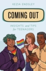 Image for Coming Out: Insights and Tips for Teenagers