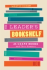 Image for The Leader&#39;s Bookshelf: 25 Great Books and Their Readers