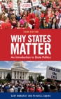 Image for Why states matter: an introduction to state politics