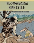 Image for The Annotated Ring Cycle: The Rhine Gold (Das Rheingold)