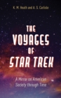 Image for The voyages of Star Trek  : a mirror on American society through time