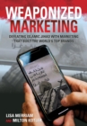 Image for Weaponized marketing  : defeating Islamic Jihad with marketing that built the world&#39;s top brands