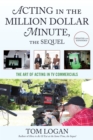 Image for Acting in the million dollar minute  : the art of acting in TV commercials