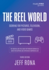 Image for The Reel World: Scoring for Pictures, Television, and Video Games