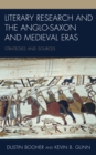 Image for Literary Research and the Anglo-Saxon and Medieval Eras