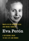 Image for Eva Perón: A Reference Guide to Her Life and Works
