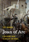 Image for Joan of Arc  : a reference guide to her life and works