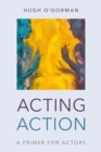 Image for Acting action: a primer for actors