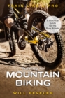 Image for Training for mountain biking: a practical guide for the busy athlete