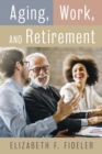 Image for Aging, Work, and Retirement