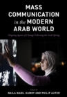 Image for Mass Communication in the Modern Arab World