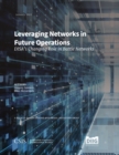 Image for Leveraging Networks in Future Operations : DISA’s Changing Role in Battle Networks