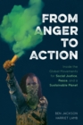 Image for From Anger to Action: Inside the Global Movements for Social Justice, Peace, and a Sustainable Planet