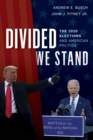 Image for Divided we stand  : the 2020 elections and American politics