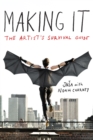 Image for Making it  : the artist&#39;s survival guide