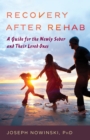 Image for Recovery After Rehab: A Guide for the Newly Sober and Their Loved Ones