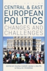 Image for Central and East European Politics : Changes and Challenges