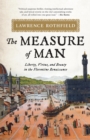 Image for The measure of man: liberty, virtue, and beauty in the Florentine Renaissance