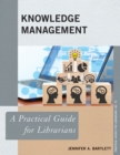 Image for Knowledge management  : a practical guide for librarians