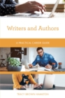 Image for Writers and authors: a practical career guide