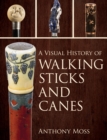 Image for A visual history of walking sticks and canes