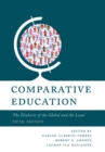 Image for Comparative Education: The Dialectic of the Global and the Local