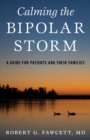 Image for Calming the Bipolar Storm: A Guide for Patients and Their Families