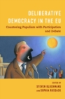 Image for Deliberative Democracy in the EU: Countering Populism With Participation and Debate