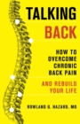 Image for Talking Back: How to Overcome Chronic Back Pain and Rebuild Your Life