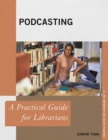 Image for Podcasting: a practical guide for librarians : 74