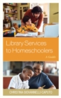 Image for Library services to homeschoolers: a guide