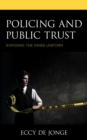 Image for Policing and Public Trust: Exposing the Inner Uniform