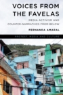 Image for Voices from the favelas  : media activism and counter-narratives from below