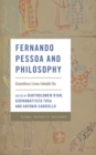 Image for Fernando Pessoa and philosophy: countless lives inhabit us