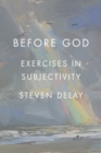 Image for Before God  : exercises in subjectivity