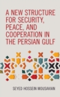 Image for A New Structure for Security, Peace, and Cooperation in the Persian Gulf
