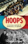 Image for Hoops: a cultural history of basketball in America