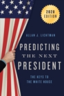 Image for Predicting the next president  : the keys to the White House
