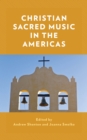 Image for Christian Sacred Music in the Americas