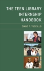 Image for The Teen Library Internship Handbook